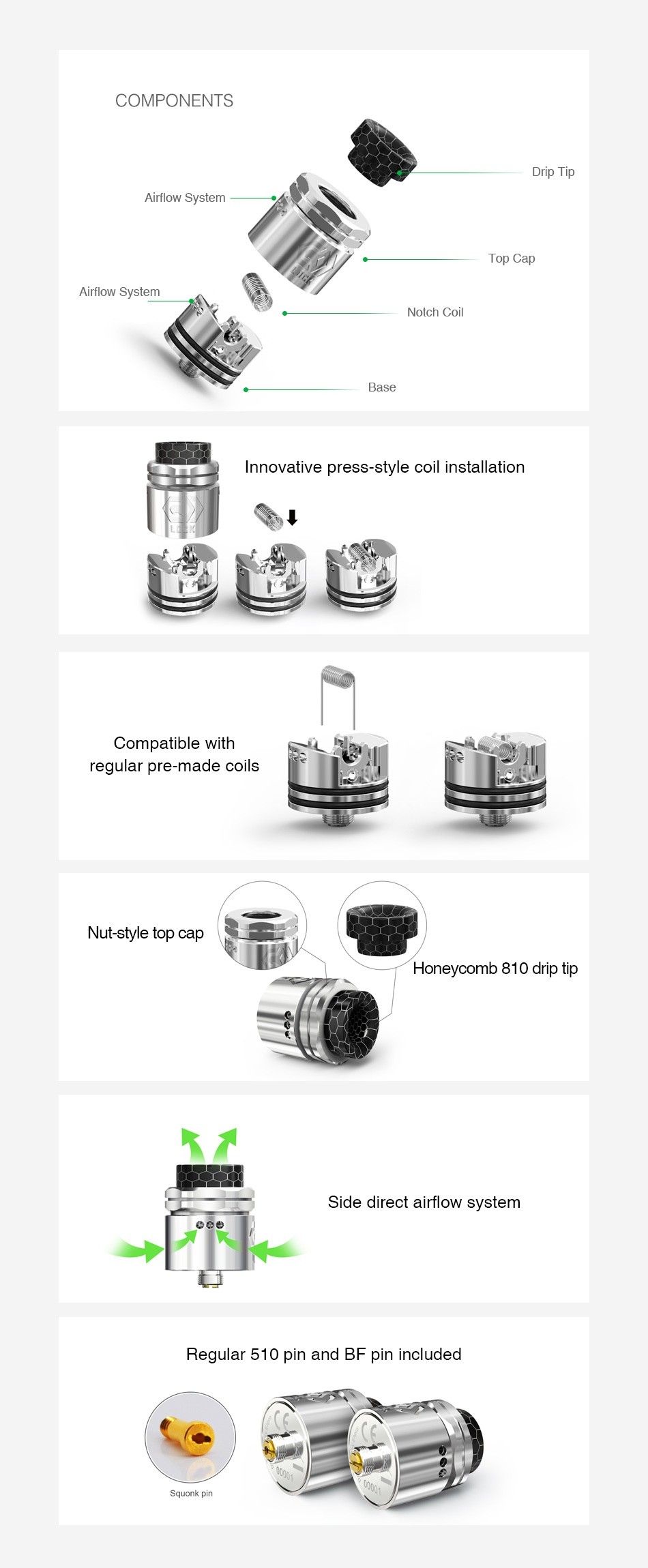 Ehpro Lock Build-free RDA COMPONENTS Drip Ti Airflow System TOD G AIrflow System Notch coil Base Innovative press style coil installation Compatible with regular pre  made coils Nut style top cap Honeycomb 810 drip tip Side direct airflow system Regular 510 pin and BF pin included