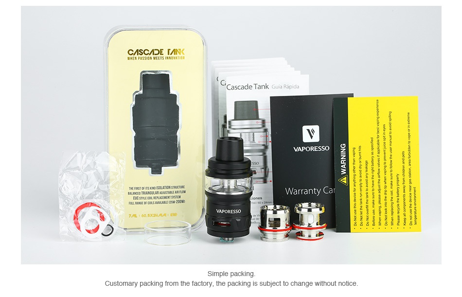 Vaporesso Cascade Subohm Tank 7ml CASCADE TANK Cascade Tank Guia Rapida VAPORESSO Warranty 7160 5X2A Simple packing Customary packing from the factory  the packing is subject to change without notice