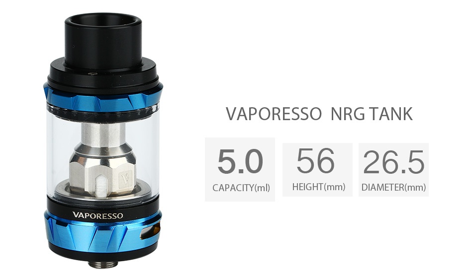 Vaporesso NRG Tank 5ml VAPORESSO NRG TANK 5 05626 5 CAPACITY ml  HEIGHT mm  DIAMETER mm  VAPORESSO