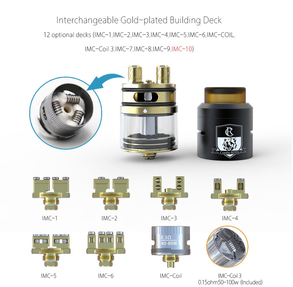 IJOY COMBO RDTA 2 Tank 6.5ml nterchangeable Gold plated Building Deck 12 optional decks  IMC 1  IMC 2  MC 3  IMC 4  IMC 5  IMC 6  IMC COIL MC Coil 3  MC 7  MC 8  IMC 9  IMC 10 R IMC 1 AC 2 MC 4    3Q 40 80W IMC Coil MC coil 0 15hm50 100w  included