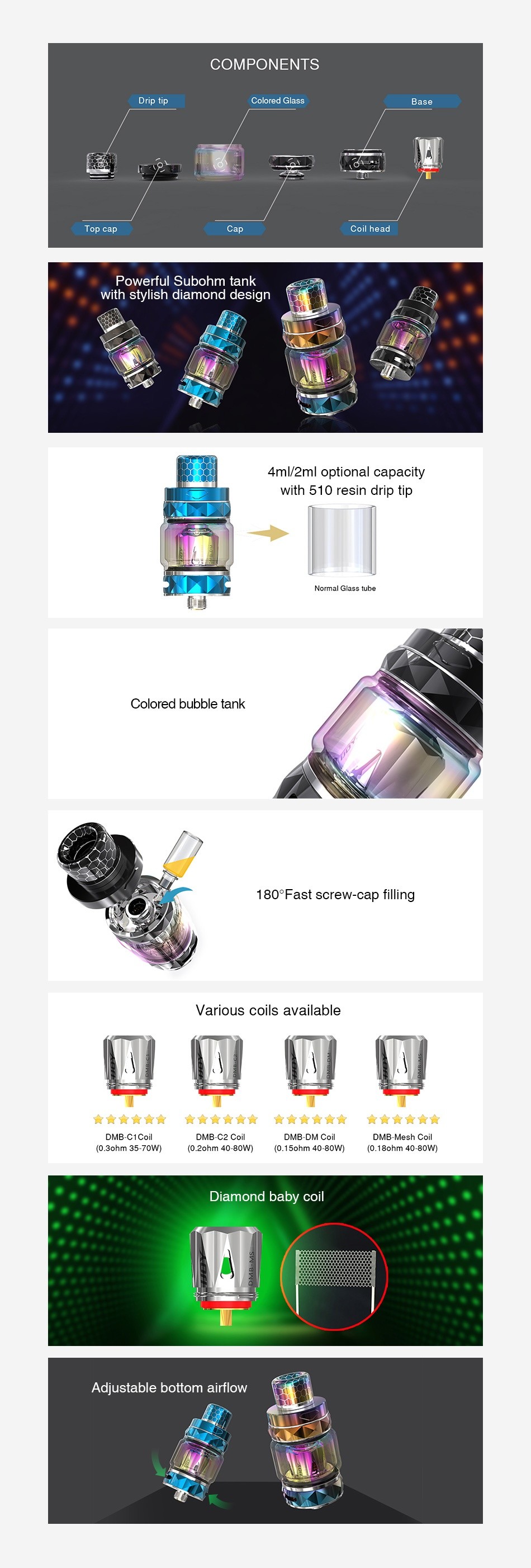 IJOY Diamond Baby Subohm Tank 4ml COMPONENTS Colored glat Powerful subohm tank with stylish diamond design 4ml 2ml optional capacit with 510 resin drip tip Colored bubble tank 180Fast screw cap filling Various coils available                          DMB CIC DMB DM DMB Mesh Co 03om3570W 4C8CW 0 15om4080W  0 1ahm4380w  Diamond baby coil Adjustable bottom airflow