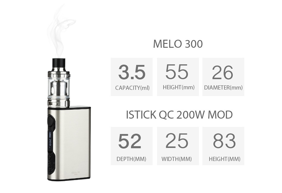 Eleaf iStick QC 200W with Melo 300 Kit 5000mAh MELO 300 3 55526 CAPACITY ml  HEIGHT mm  DIAMETER mm  ISTICK QC 200W MOD 522583 DEPTH MM  IDTH M