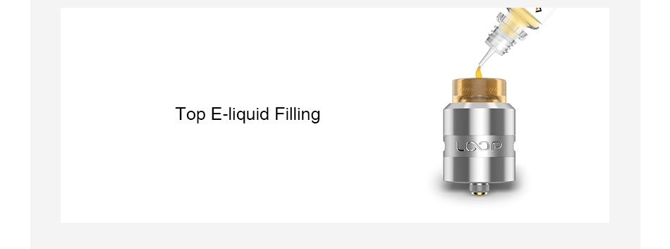 Geekvape Loop RDA Top E liquid Filling