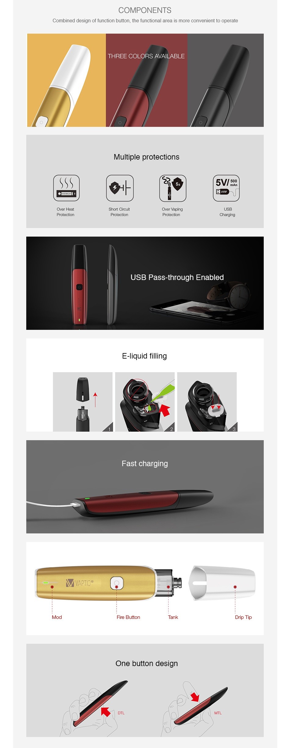 Vaptio C-Flat Pod Kit 350mAh COMPONENTS Combined design ot tunction button  the functional area is more convenient to operate Multiple protections   Over Heat Short Circu Cver vaping Protecton ChargIng USB Pass through Enabled E liquid filling Fast charging Fire Button One button design