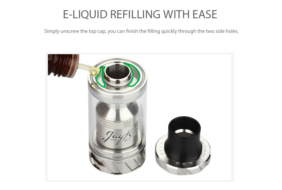 WISMEC Reux Atomizer Kit 6ml E LIQUID REFILLING WITH EASE Simply unscrew the top cap  you can finish the filling quickly through the two side holes