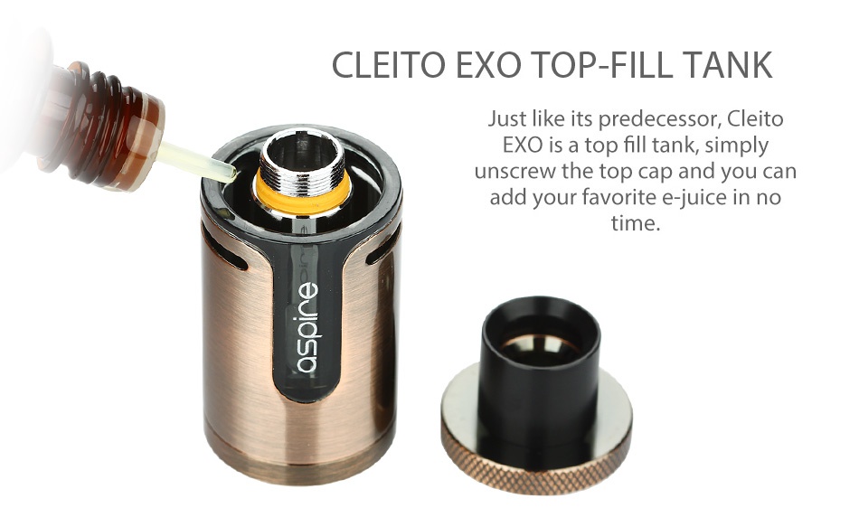 Aspire Cleito EXO Tank 2ml/3.5ml CLEITO EXO TOP FILL TANK Just like its predecessor  Cleito EXO is a top fill tank  simply unscrew the top cap and you can add your favorite e juice in no time