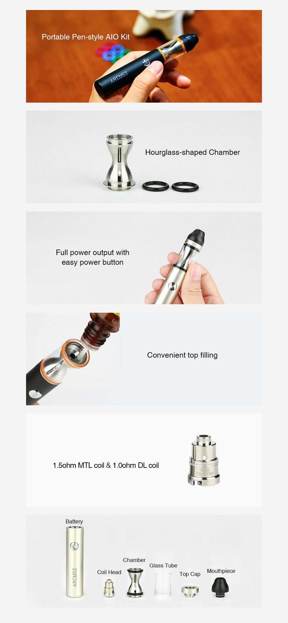VapeOnly Arcus 2 AIO Starter Kit 750mAh Portable Pen style Alo Kit Hourglass shaped Chamber Full power output with easy power button Convenient top filling 1 5ohm mtl coil 10ohm dl coil Chamber Glass Tube Coil head Top Cap Mouthpiece