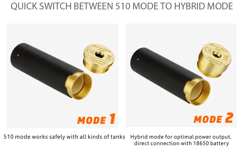 GeekVape Tsunami Mech Kit QUICK SWITCH BETWEEN 510 MODE TO HYBRID MODE MODE T MODE 2 510 mode works safely with all kinds of tanks Hybrid mode for optimal power output  direct connection with 18650 battery