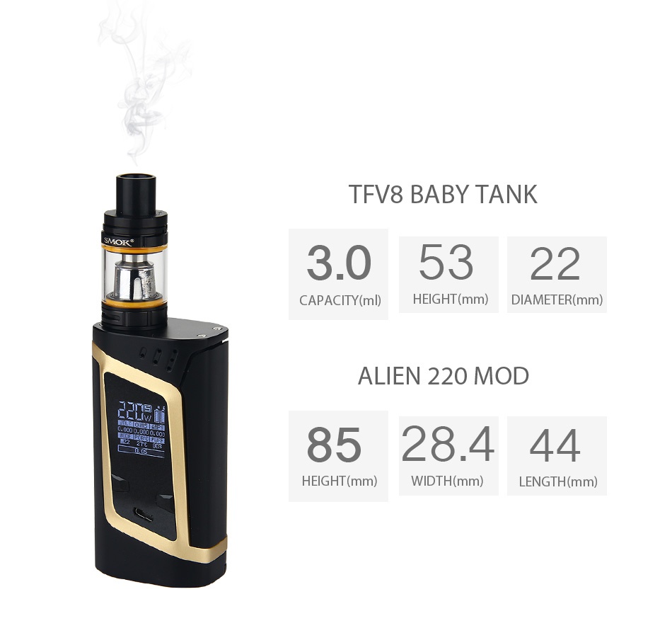 SMOK Alien 220W Kit with TFV8 Baby TFV8 BABY TANK 3 05322 CAPACITY ml  HEIGHT mm  DIAMETER mm  ALIEN 220 MOD 8528444 EIGHT mm WIDTH mm  LENGTH mm