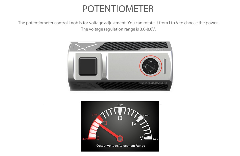 Tesla Invader 2/3 360W VV MOD POTENTIOMETER The potentiometer control knob is for voltage adjustment  You can rotate it from i to v to choose the power The voltage regulation range is 3 0 8 m