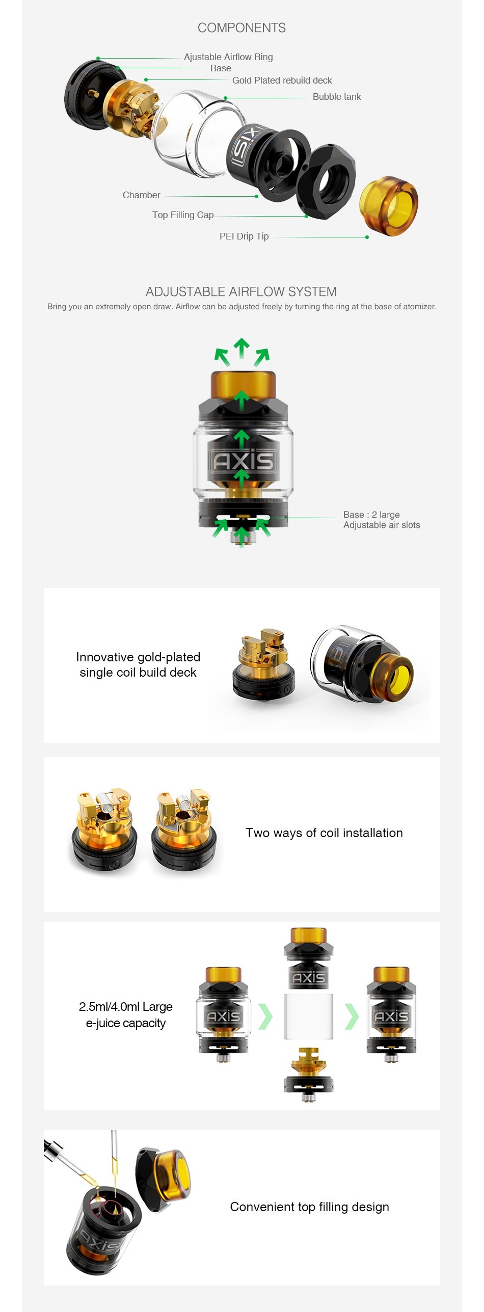 Gemz Axis RTA 2.5ml COMPONENTS AJustable Airiow Ring Base Gold Plated rebuild deck Bubble tank lop Fling cap PFI Drip Ti ADJUSTABLE AIRFLOW SYSTEM Bring you an extremely open draw  Aurfiow can be adjusted freely by tuming the ring at the base of atomi    Base  2 large aIr slots Innovative gold plated single coil build deck Two ways of coil installation AXIS 5ml 4 0ml Large e uice capac   Convenient top filling design