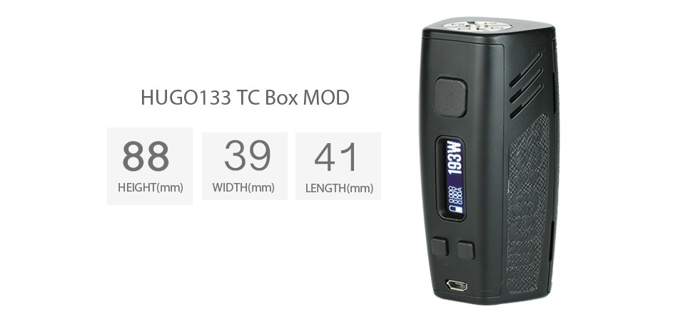 Hugo Vapor HUGO133 200W TC Box MOD HUGO133 TC BOX MOD 883941 HEIGHT mm  WIDTH mm  LENGTH mm