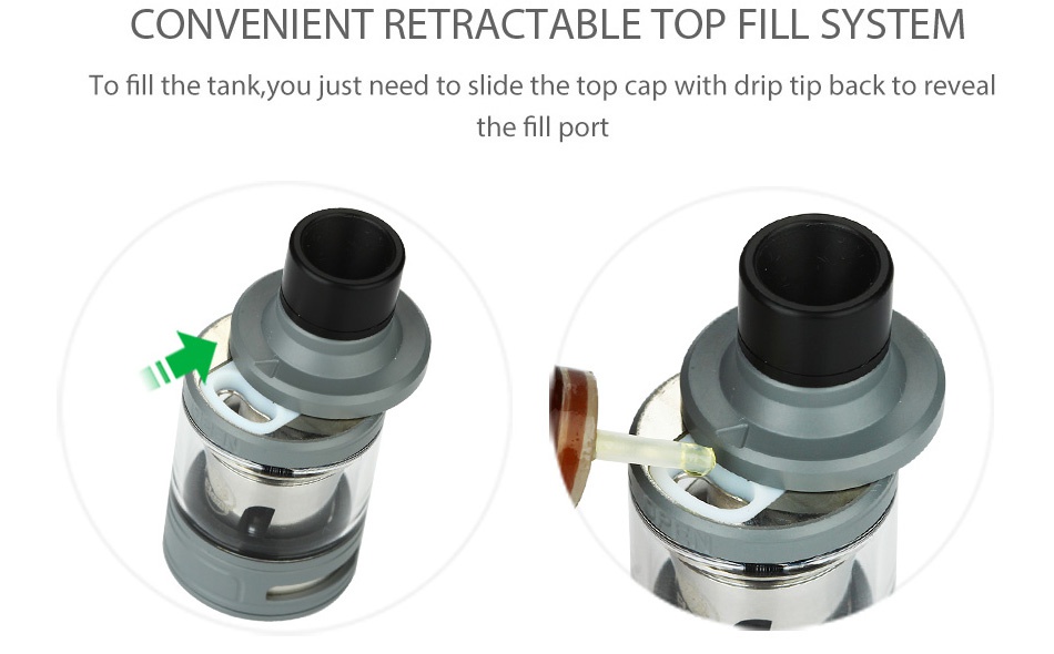 Eleaf Ello Mini Atomizer 2ml CONVENIENT RETRACTABLE TOP FILL SYSTEM To fill the tank  you just need to slide the top cap with drip tip back to reveal the fill port