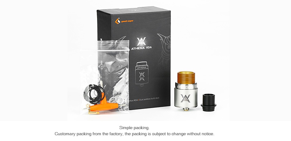 GeekVape Athena Squonk RDA Customary packing from the factory the packing is subject to change without notice