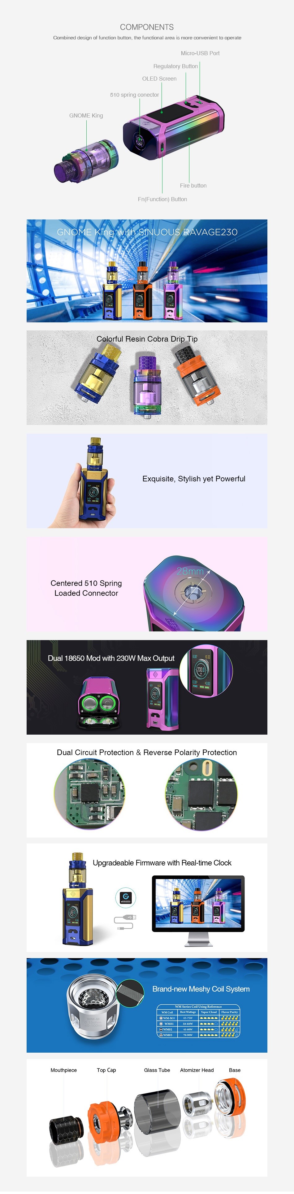 WISMEC SINUOUS RAVAGE230 230W TC Kit with GNOME King COMPONENTS OLED Scroc 610 spring conector NONE KirK unction  Buton    olorful Resin Cobra Drip Tip EXquisite Stylish yet Powerful ered 510 Spring ded Connector Dual 18650 Mod with 230W Max Output Dual Circuit Protection Reverse Polarity Protection Upgradeable Firmware with Real time Clock Brand new Meshy Coil System outplace