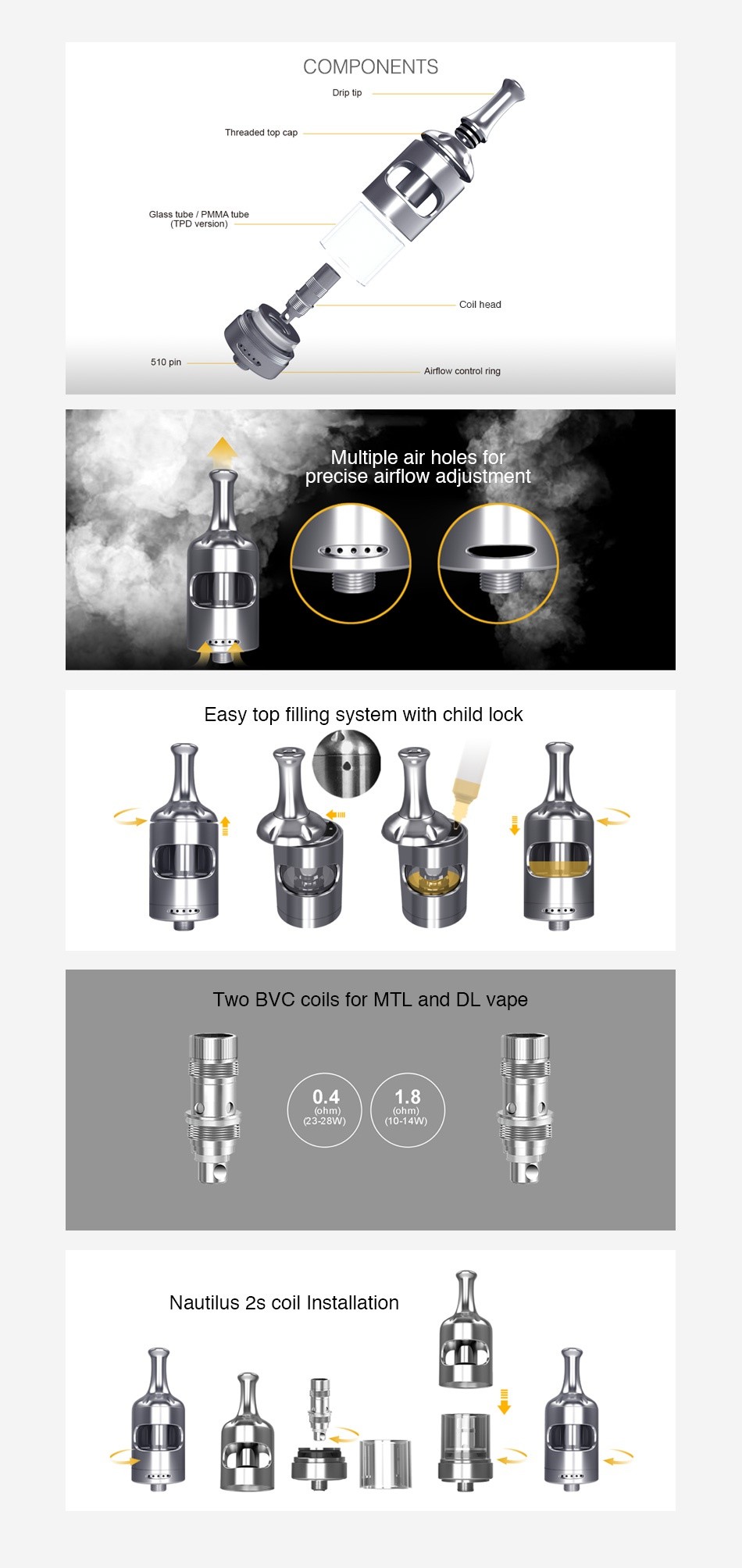 Aspire Nautilus 2S Tank 2ml/2.6ml COMPONENTS Drip ti Threaded top cap Glass tube  PMmA tube Coil head 510 pin Airflow control ring Multiple air holes for precise airflow adjustment Easy top filling system with child lock TWo BVC coils for MTL and DL vape 0 4 1 8 2328W   10 14W H Nautilus 2s coil installation     1