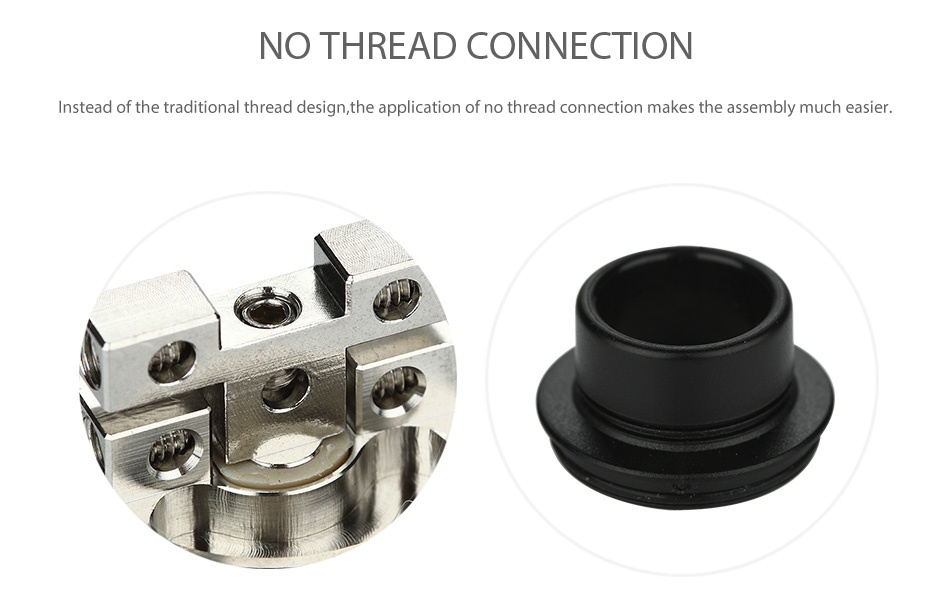WISMEC IndeRemix RDA Atomizer O THREAD CONNECTION nstead of the traditional thread design  the application of no thread connection makes the assembly much easier