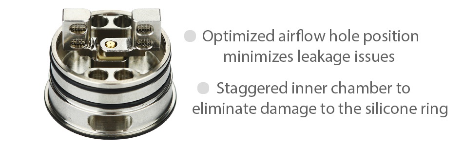 GeekVape Tsunami Pro 25 RDA O Optimized airflow hole position    minimizes leakage issues o Staggered inner chamber to eliminate damage to the silicone ring