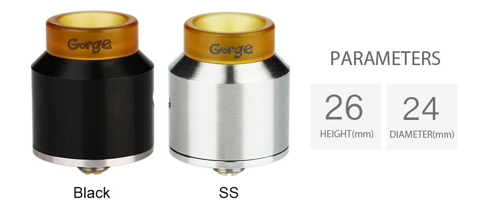 Advken Gorge RDA Gorge Gorge PARAMETERS 2624 HEIGHT mm  DIAMETER mm  Black SS