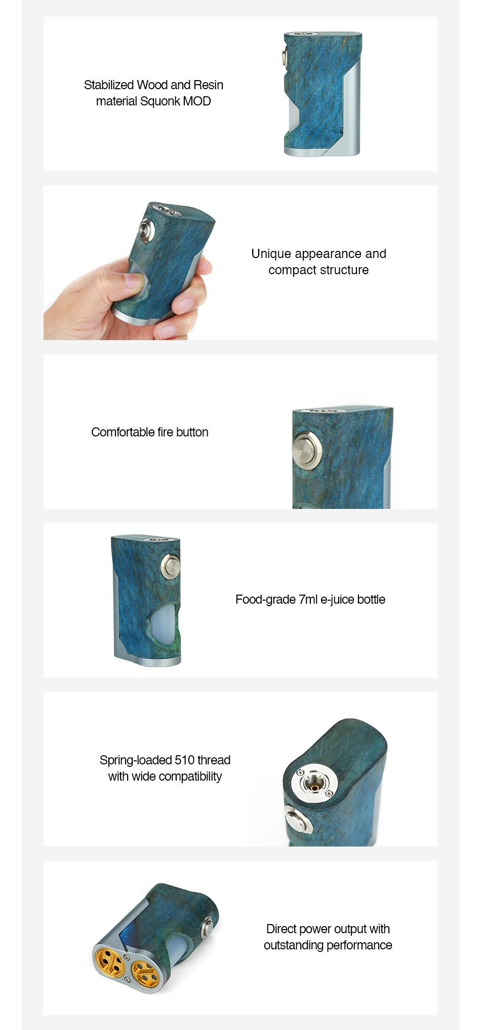 Arctic Dolphin Soul Stabilized Wood Squonk MOD Stabilized wood and resin material Squonk MOd Unique appearance and compact structure Comfortable fire button Food grade 7ml e iuice bottle Spring loaded 510 thread with wide compatibility Direct power output with outstanding performance