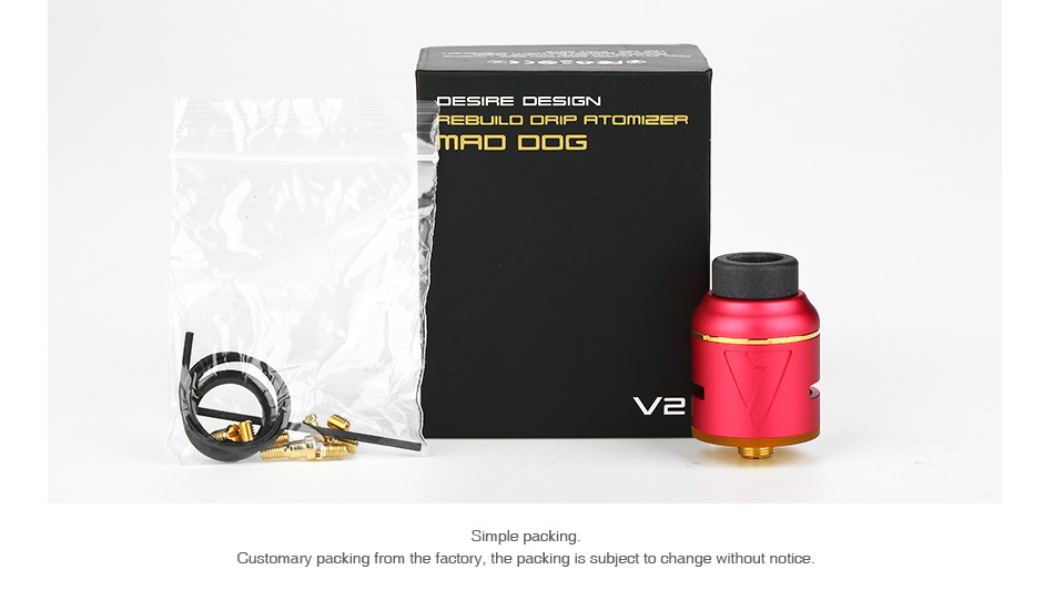 Desire Mad Dog RDA/RDTA V2 REL  RPRT meER R    Customary packing from the factory  the packing is subject to change without notice