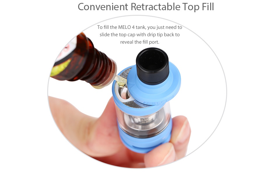 Eleaf Melo 4 Atomizer 2ml/4.5ml Convenient Retractable Top Fill To fill the melo 4 tank  you just need to slide the top cap with drip tip back to reveal the fill port
