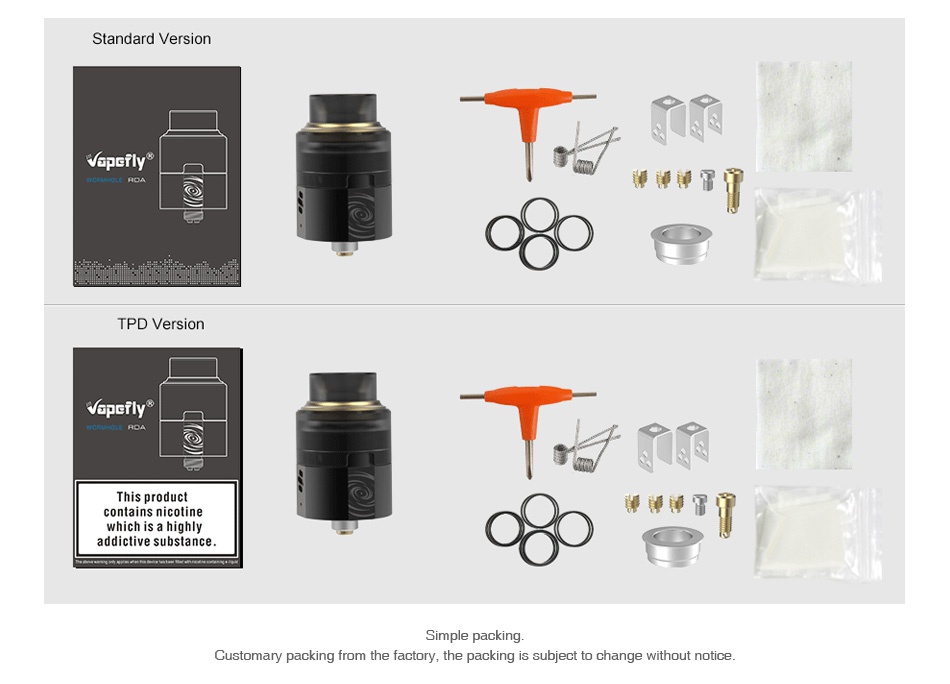 Vapefly Wormhole BF RDA Standard Version napery TPD Version contain addictive substance Customary packing from the factory  the packing is subject to change without notice