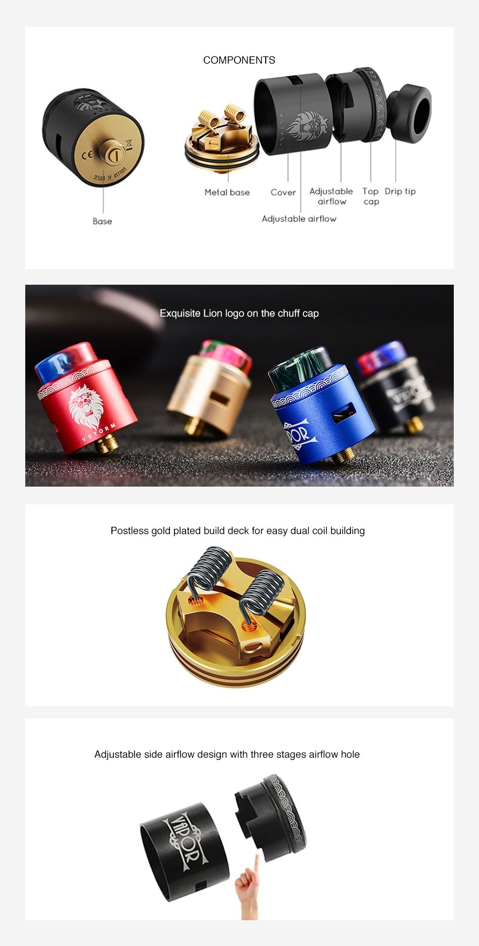 Vapor Storm Lion RDA COMPONENTS Metal base Cover Adjustable Top Drip tip airflow cap Adjustable airflow Exquisite Lion logo on the chuff cap Postless gold plated build deck for easy dual coil building Adjustable side airflow design with three stages airflow hole